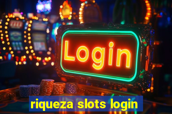 riqueza slots login